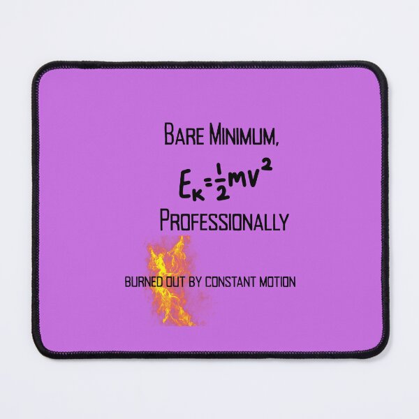 Item preview, Bare Minimum, Professionally – Burnout Science Humor Work Quote Design designed and sold by NeonPetal.
