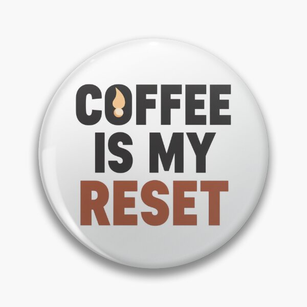 Item preview, Coffee Is My Daily Reset Button designed and sold by Katzpy.
