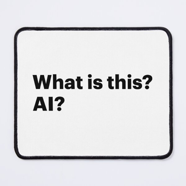 Item preview, What is this? AI? (Black text) designed and sold by STUDIO-72.