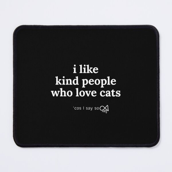 Item preview, LaMaisonOfMY MY I LIKE KIND PEOPLE 'COS I SAY SO COLLECTION NO.3 BLACKEDITION FOR CAT LOVERS designed and sold by LaMaisonOfMY.