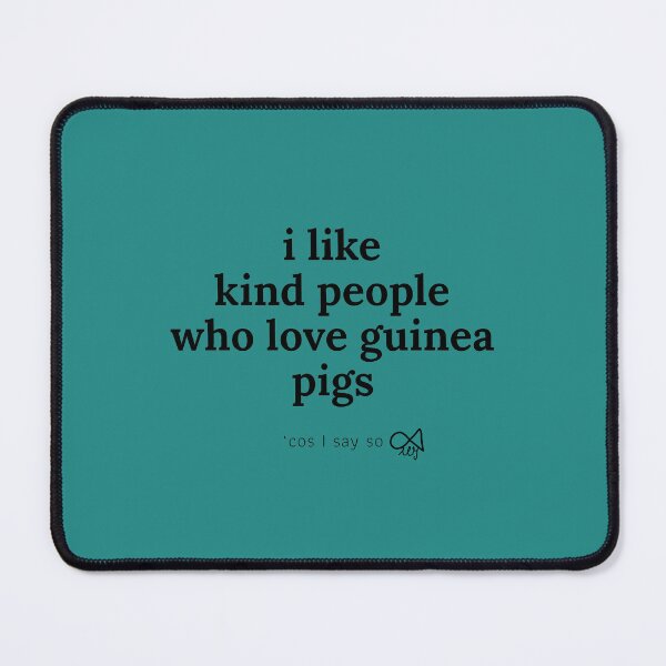 Item preview, LaMaisonOfMY MY I LIKE KIND PEOPLE 'COS I SAY SO COLLECTION NO.4 GREENB FOR GUINEA PIG LOVERS designed and sold by LaMaisonOfMY.
