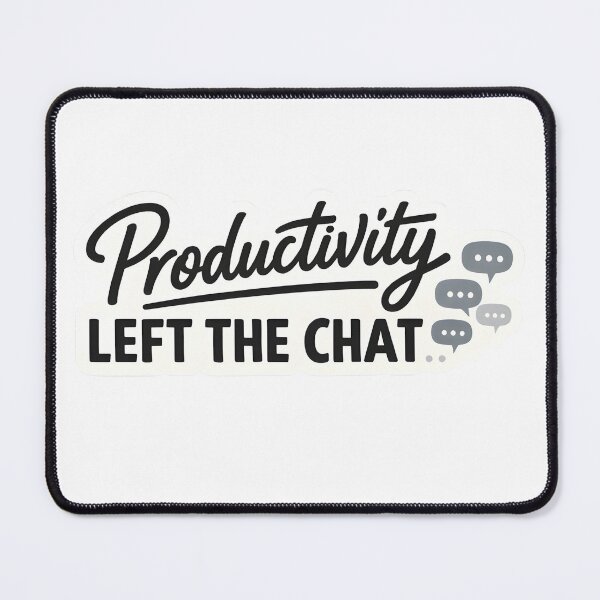 Item preview, Funny Work Sticker - Productivity Left the Chat designed and sold by Elloracomplex.
