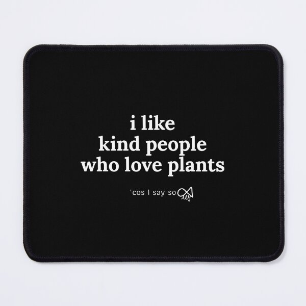 Item preview, LaMaisonOfMY MY I LIKE KIND PEOPLE 'COS I SAY SO COLLECTION NO.5 WHITET FOR PLANT LOVERS designed and sold by LaMaisonOfMY.