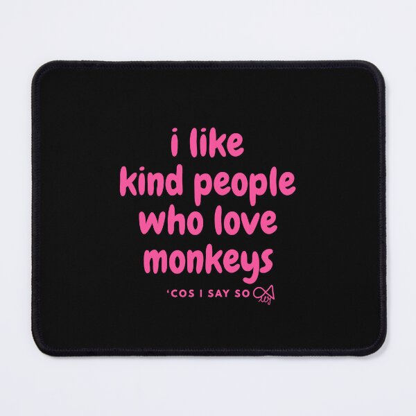 Item preview, LaMaisonOfMY MY I LIKE KIND PEOPLE 'COS I SAY SO COLLECTION NO.6 PINK FOR MONKEY LOVERS designed and sold by LaMaisonOfMY.