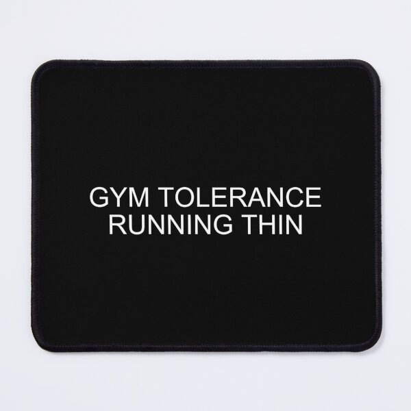 Item preview,  Gym Tolerance Running Thin – Gym Humor designed and sold by brownsc17.