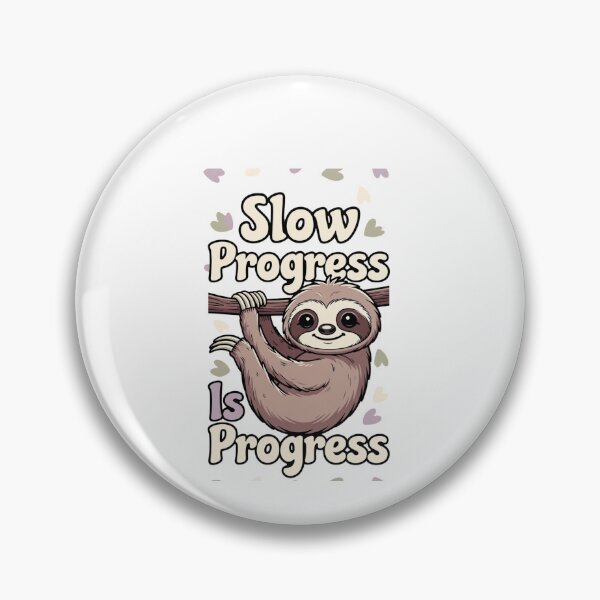 Item preview, Slow Progress Is Progress Sloth Cute International Womens Day Empowerment designed and sold by GrumpySableye.
