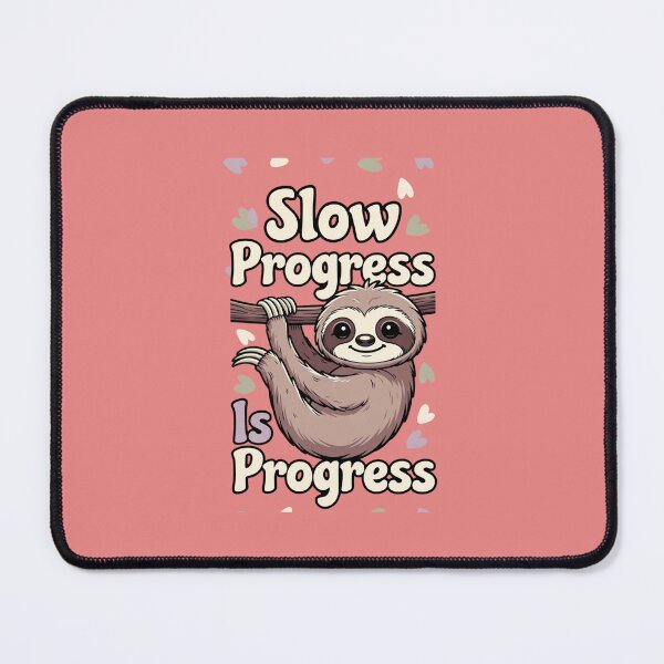 Item preview, Slow Progress Is Progress Sloth Cute International Womens Day Empowerment designed and sold by GrumpySableye.