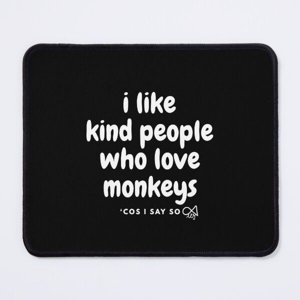 Item preview, LaMaisonOfMY MY I LIKE KIND PEOPLE 'COS I SAY SO COLLECTION NO.6 WHITET FOR MONKEY LOVERS designed and sold by LaMaisonOfMY.