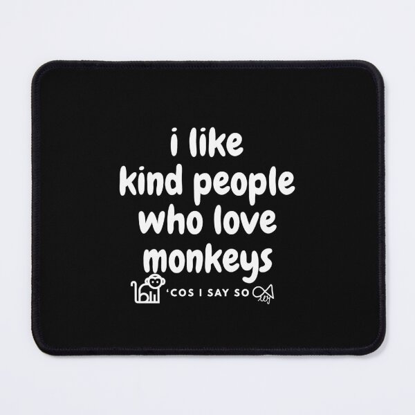 Item preview, LaMaisonOfMY MY I LIKE KIND PEOPLE 'COS I SAY SO COLLECTION NO.6a WHITET FOR MONKEY LOVERS designed and sold by LaMaisonOfMY.