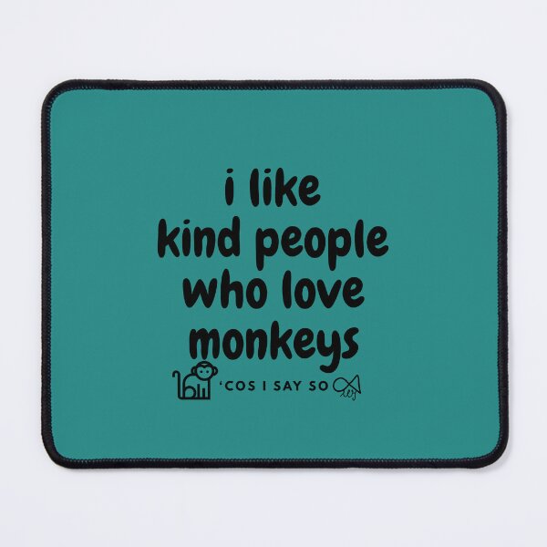 Item preview, LaMaisonOfMY MY I LIKE KIND PEOPLE 'COS I SAY SO COLLECTION NO.6a GREENB FOR MONKEY LOVERS designed and sold by LaMaisonOfMY.