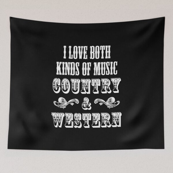 Item preview, I Love Both Kinds Of Music Country And Western designed and sold by TheOneStopStore.