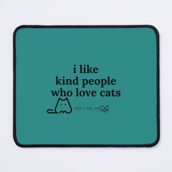 Item preview, LaMaisonOfMY MY I LIKE KIND PEOPLE 'COS I SAY SO COLLECTION NO.3a GREENB FOR CAT LOVERS designed and sold by LaMaisonOfMY.