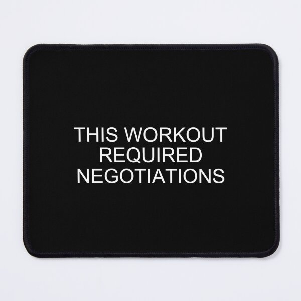 Item preview, This Workout Required Negotiations – Gym Humor designed and sold by brownsc17.