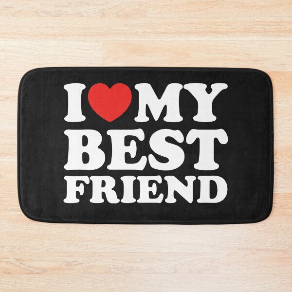 Item preview, I Love My Best Friend designed and sold by shitpostee.