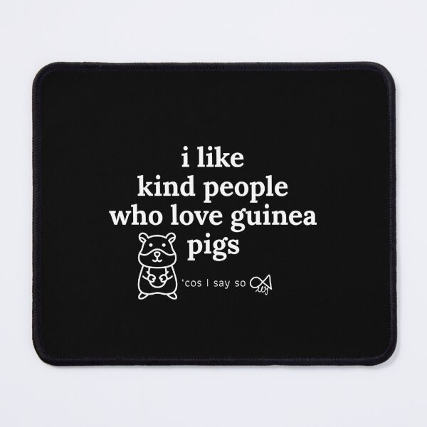 Item preview, LaMaisonOfMY MY I LIKE KIND PEOPLE 'COS I SAY SO COLLECTION NO.4a BLACKEDITION FOR GUINEA PIG LOVERS designed and sold by LaMaisonOfMY.