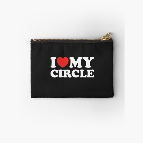 Item preview, I Love My Circle designed and sold by shitpostee.