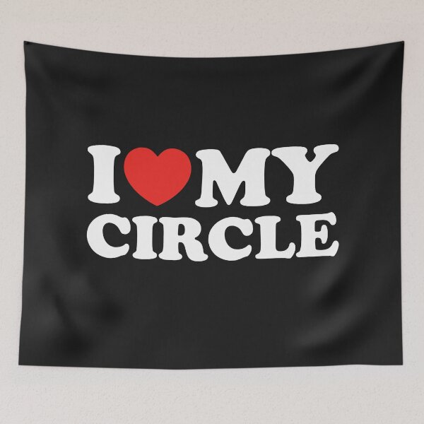 Item preview, I Love My Circle designed and sold by shitpostee.