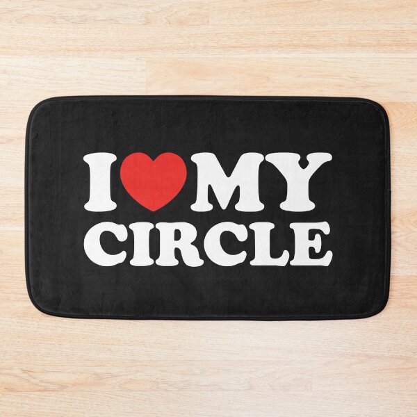 Item preview, I Love My Circle designed and sold by shitpostee.