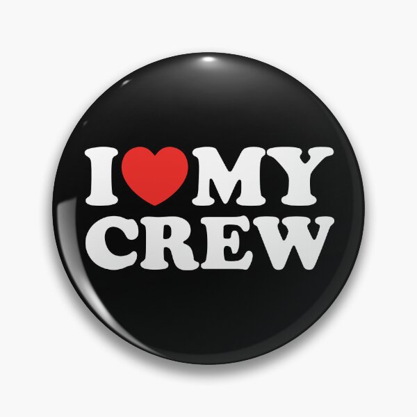 Item preview, I Love My Crew designed and sold by shitpostee.