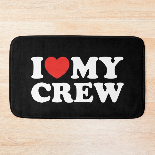 Item preview, I Love My Crew designed and sold by shitpostee.