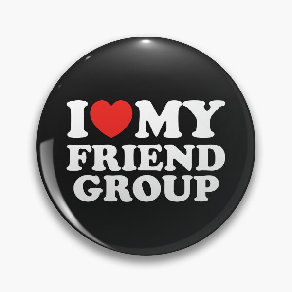 Item preview, I Love My Friend Group designed and sold by shitpostee.