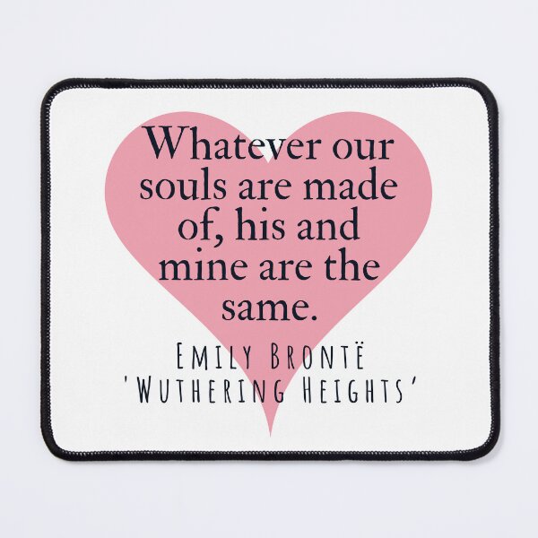 Item preview, Wuthering Heights Catherine Earnshaw Heathcliff Quote designed and sold by MaryKunzGoldman.