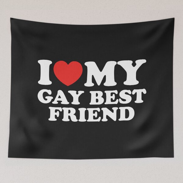 Item preview, I Love My Gay Best Friend designed and sold by shitpostee.