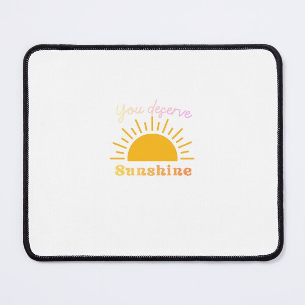 Item preview, you deserve sunshine designed and sold by Ericalight.