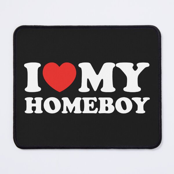 Item preview, I Love My Homeboy designed and sold by shitpostee.