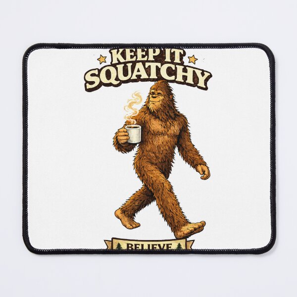 Item preview, Believe in Bigfoot – Keep It Squatchy Coffee Lover Design designed and sold by amarvilks.