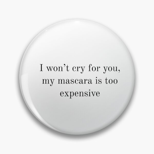 Item preview, I won't cry for you designed and sold by BlissThreads.