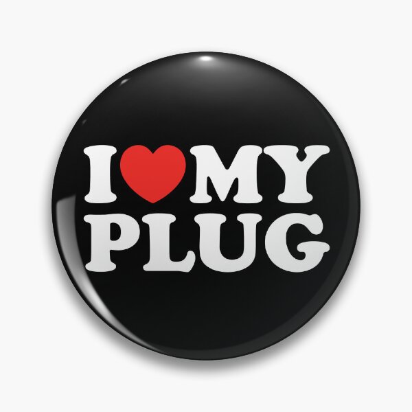 Item preview, I Love My Plug designed and sold by shitpostee.