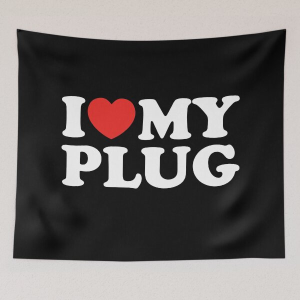 Item preview, I Love My Plug designed and sold by shitpostee.