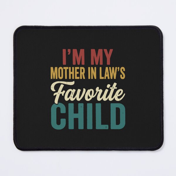 Item preview, I'm My Mother in Laws Favorite Child Funny Vintage Letters From Parent designed and sold by alenaz.