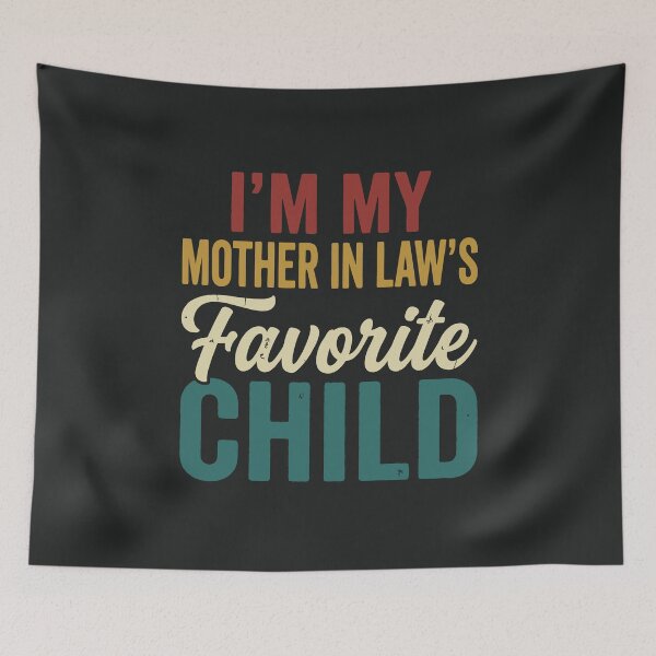 Item preview, I'm My Mother in Laws Favorite Child Funny Vintage Letters From Parent  designed and sold by alenaz.