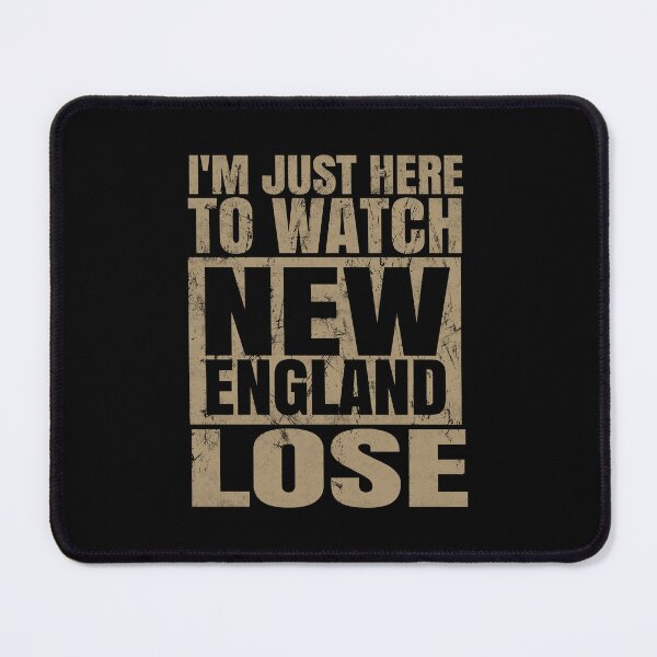 Item preview, I'm Just Here To Watch New England Lose. #2 designed and sold by EunsooLee.