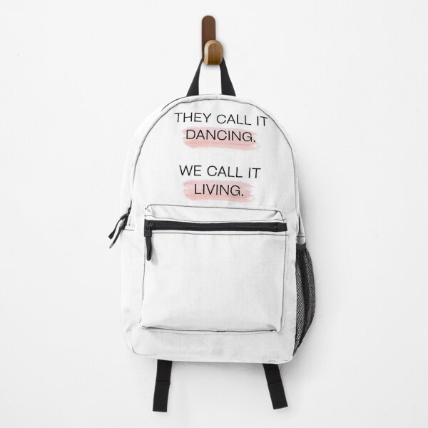 Item preview, They call it dancing. We call it living. designed and sold by BlissThreads.