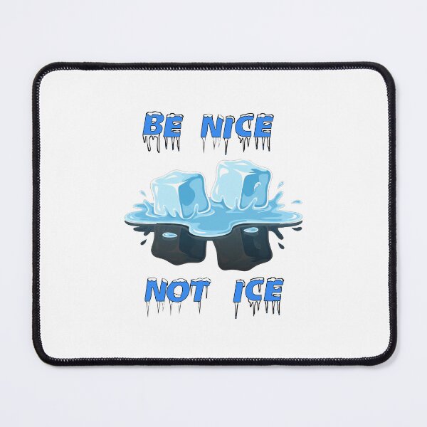 Item preview, Be Nice Not Ice! designed and sold by WearIsClear.