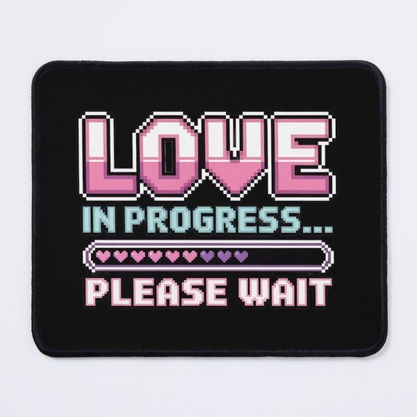 Item preview, Love In Progress Please Wait. Cute Pixel Heart Gaming Typography Design designed and sold by Aarvya Fashion Club ( A.F.C ).