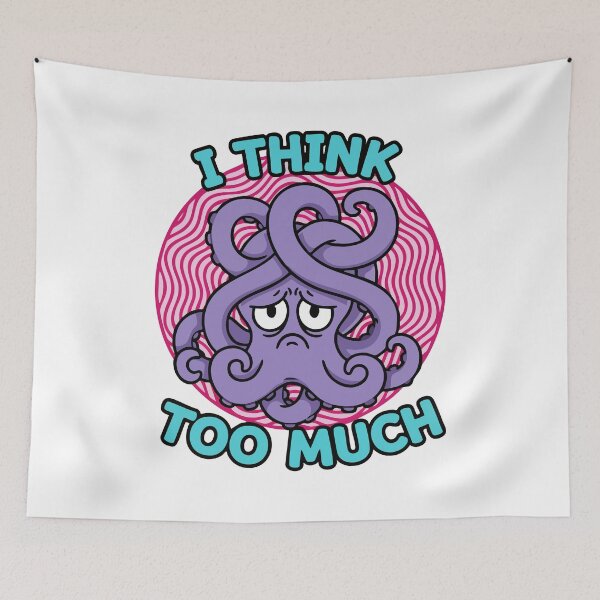 Item preview, I Think Too Much Octopus Illustration designed and sold by graphicnew.