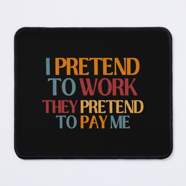 Item preview, Pretend to Work designed and sold by berwies.
