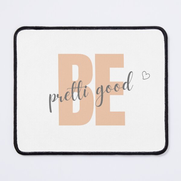 Item preview, Be Pretti Good, Self Care Humor  designed and sold by sz0g0.