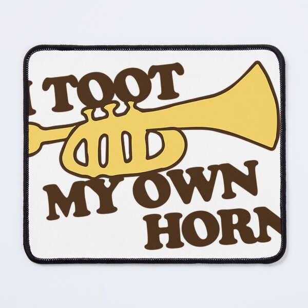Item preview,  I Toot My Own Horn designed and sold by Richie-I-think.