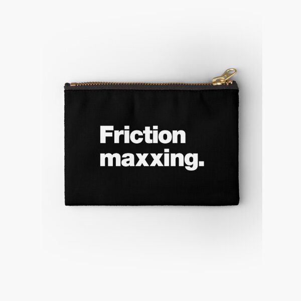 Item preview, Friction maxxing. designed and sold by chestify.