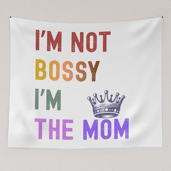 Item preview, I’m Not Bossy I’m The Mom – Funny Retro Mom Quote with Crown designed and sold by LawsonPrints.