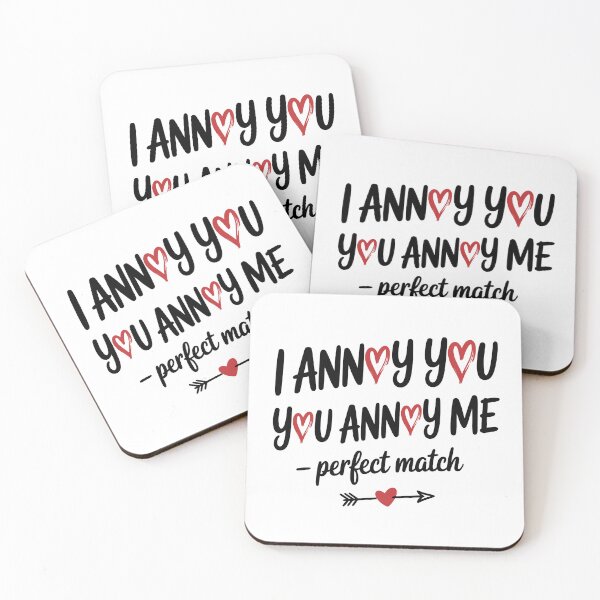Item preview, I Annoy You You Annoy Me – Perfect Match | Funny Valentine Love Quote Typography Design designed and sold by Slaw-Creation.