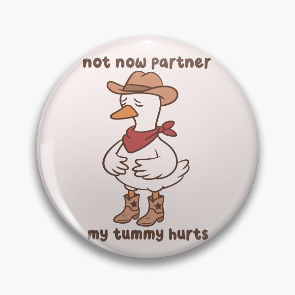 Item preview, Not Now Partner My Tummy Hurts Cowboy Goose designed and sold by kaybowzie.