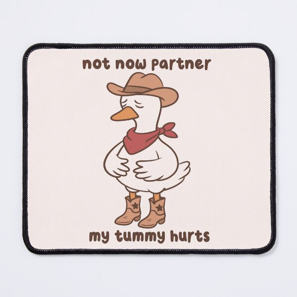 Item preview, Not Now Partner My Tummy Hurts Cowboy Goose designed and sold by kaybowzie.