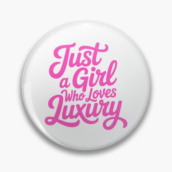 Item preview, Just A Girl Who Loves Luxury! Pink Girly designed and sold by PMCreative.