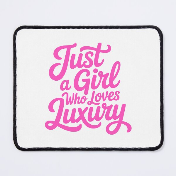 Item preview, Just A Girl Who Loves Luxury! Pink Girly designed and sold by PMCreative.